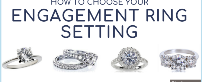 how to choose your engagement ring setting best for you